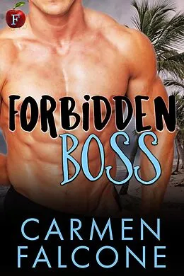 E-Book (epub) Forbidden Boss von Carmen Falcone