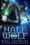 E-Book (epub) Half Wolf von Aimee Easterling