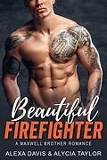 E-Book (epub) Beautiful Firefighter (Maxwell Brothers Romance Series, #8) von Alexa Davis