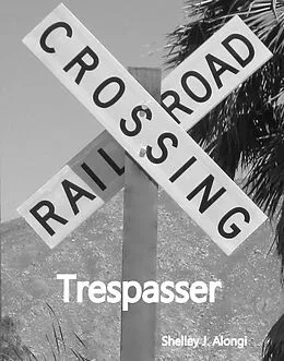 E-Book (epub) Trespasser von Shelley Alongi
