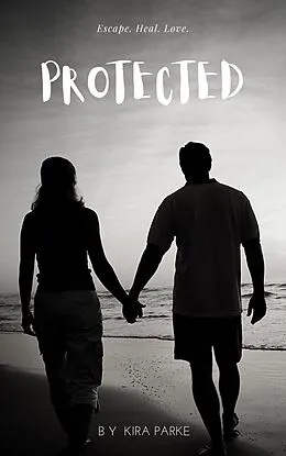 E-Book (epub) Protected (Tropic Storm, #1) von Kira Parke