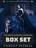 E-Book (epub) The Vampire & Werewolf Chronicles Box Set von Chrissy Peebles