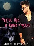 E-Book (epub) Little Red & Ryder Wolfe (Iron Hills Pack, #3) von Jessica Coulter Smith