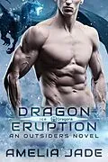 E-Book (epub) Dragon Eruption (Ice Dragons, #1) von Amelia Jade