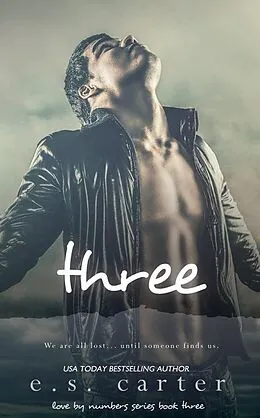 E-Book (epub) Three (Love By Numbers, #3) von E. S. Carter