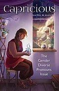 E-Book (epub) Capricious Issue 9: Gender Diverse Pronouns von Nino Cipri, Rae White, Bogi Takács