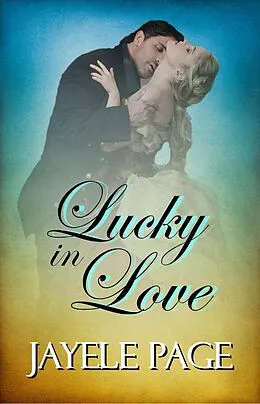 E-Book (epub) Lucky In Love von Jayele Page