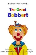 E-Book (epub) The Great Bobbert (Stories from P.A.W.S.) von Debbie Manber Kupfer