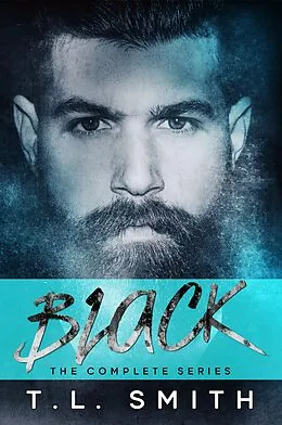 E-Book (epub) Black the Complete Series von T. L Smith