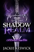 E-Book (epub) Shadow Realm: A Dornost Saga Tale (Shades, #2) von Jackie Keswick