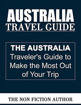 eBook (epub) Australia Travel Guide de The Non Fiction Author