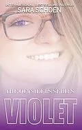 E-Book (epub) Violet (The Outsiders Series, #3) von Sara Schoen