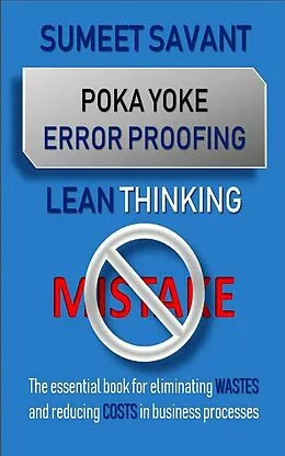 E-Book (epub) Poka Yoke Error Proofing (Lean Thinking, #5) von Sumeet Savant