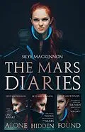 E-Book (epub) The Mars Diaries: The complete trilogy von Skye Mackinnon