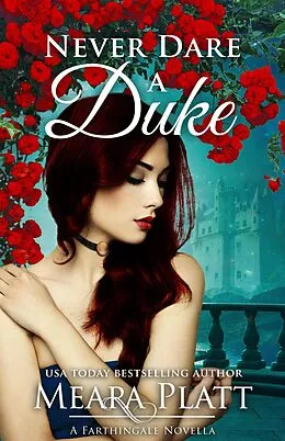 E-Book (epub) Never Dare a Duke (Farthingale Series Novellas) von Meara Platt