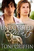 E-Book (epub) Unexpected Mate (Holland Brothers, #1) von Toni Griffin