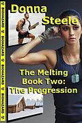 E-Book (epub) The Progression - Book Two (The Melting, #2) von Donna Steele