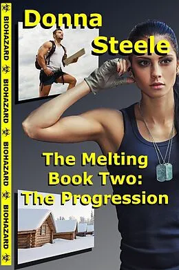 E-Book (epub) The Progression - Book Two (The Melting, #2) von Donna Steele