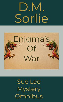 E-Book (epub) Sue Lee Mysteries (Sue Lee Mystery, #5) von D. M. Sorlie