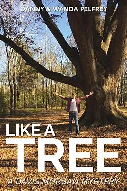E-Book (epub) Like a Tree von Danny Pelfrey, Wanda Pelfrey