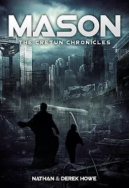 E-Book (epub) Mason (The Cretun Chronicles, #2) von Nathan Howe, Derek Howe