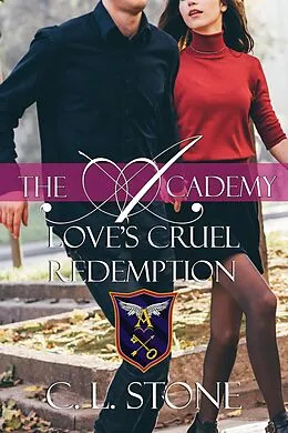 E-Book (epub) The Academy - Love's Cruel Redemption von C. L. Stone