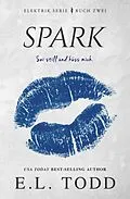E-Book (epub) Spark (Elektrik, #2) von E. L. Todd