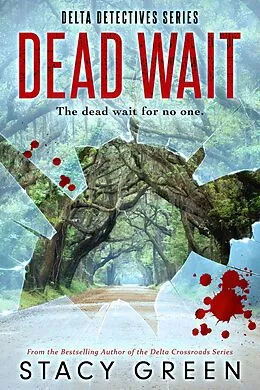 E-Book (epub) Dead Wait (A Summer Jordan/Cage Foster Mystery) von Stacy Green