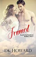 E-Book (epub) Framed (Brodderick Brothers, #1) von Dk Howard