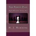 E-Book (epub) The Pawn's Play (Hyde Chronicles, #1) von H. J. Harding