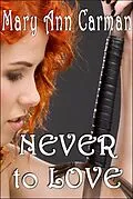 E-Book (epub) Never to Love (Clan Hewit Trilogy, #1) von Mary Ann Carman
