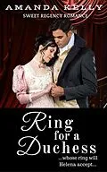 E-Book (epub) Ring for a Duchess von Amanda Kelly