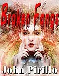 E-Book (epub) Broken Fangs (Angel Hamilton) von John Pirillo