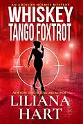 E-Book (epub) Whiskey Tango Foxtrot von Liliana Hart