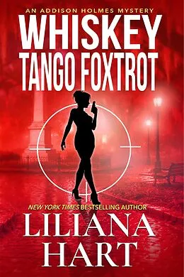 E-Book (epub) Whiskey Tango Foxtrot von Liliana Hart