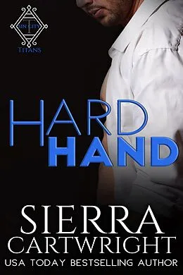 E-Book (epub) Hard Hand (Titans Sin City, #1) von Sierra Cartwright
