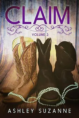 E-Book (epub) Claim - Volume 3 (Claim Series, #3) von Ashley Suzanne