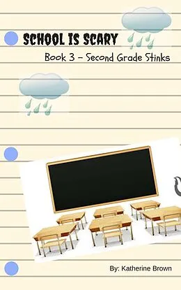 E-Book (epub) Second Grade Stinks (School is Scary, #3) von Katherine Brown