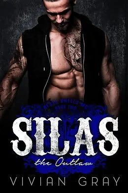 E-Book (epub) Silas the Outlaw (Death Knells MC, #2) von Vivian Gray