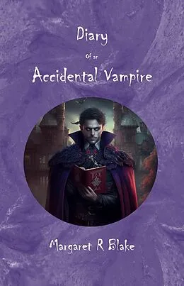E-Book (epub) Diary of an Accidental Vampire von Margaret R Blake