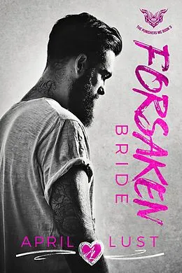E-Book (epub) Forsaken Bride (The Punishers MC, #3) von April Lust