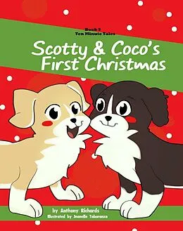 E-Book (epub) Scotty & Coco's First Christmas (Ten Minute Tales, #5) von Anthony Richards
