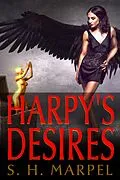 E-Book (epub) Harpy's Desires (Ghost Hunters Mystery-Detective) von S. H. Marpel