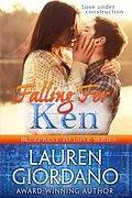 E-Book (epub) Falling For Ken (Blueprint to Love, #2) von Lauren Giordano