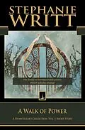 E-Book (epub) A Walk of Power (A Storyteller's Collection: Vol. 1 Short Story) von Stephanie Writt