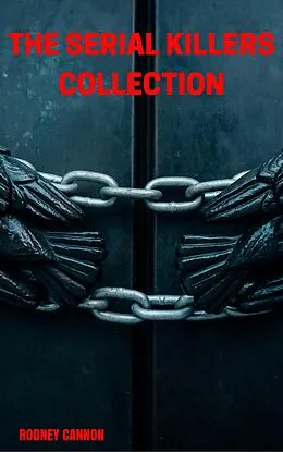 E-Book (epub) The Serial Killers Collection von Rodney Cannon