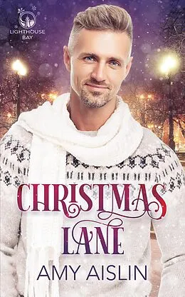 E-Book (epub) Christmas Lane (Lighthouse Bay, #1) von Amy Aislin