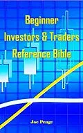 E-Book (epub) Beginner Investors & Traders Reference Bible von Joe Penge
