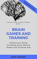 E-Book (epub) Brain Games and Training von John Anthony