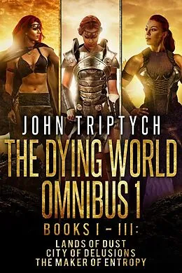E-Book (epub) The Dying World Omnibus von John Triptych